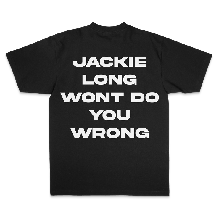 JACKIE LONG WONT DO YOU WRONG TSHIRT - BLACK